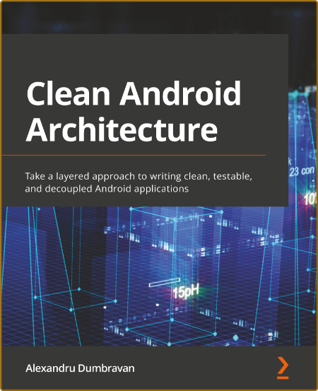 Dumbravan A  Clean Android Architecture   Android Apps 2022