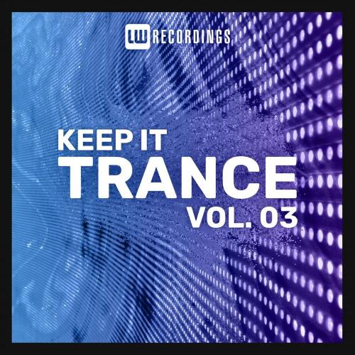 VA - Keep It Trance Vol 03 (2022) (MP3)