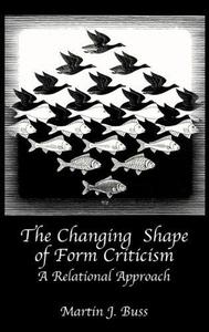 The Changing Shape of Form Criticism A Relational Approach
