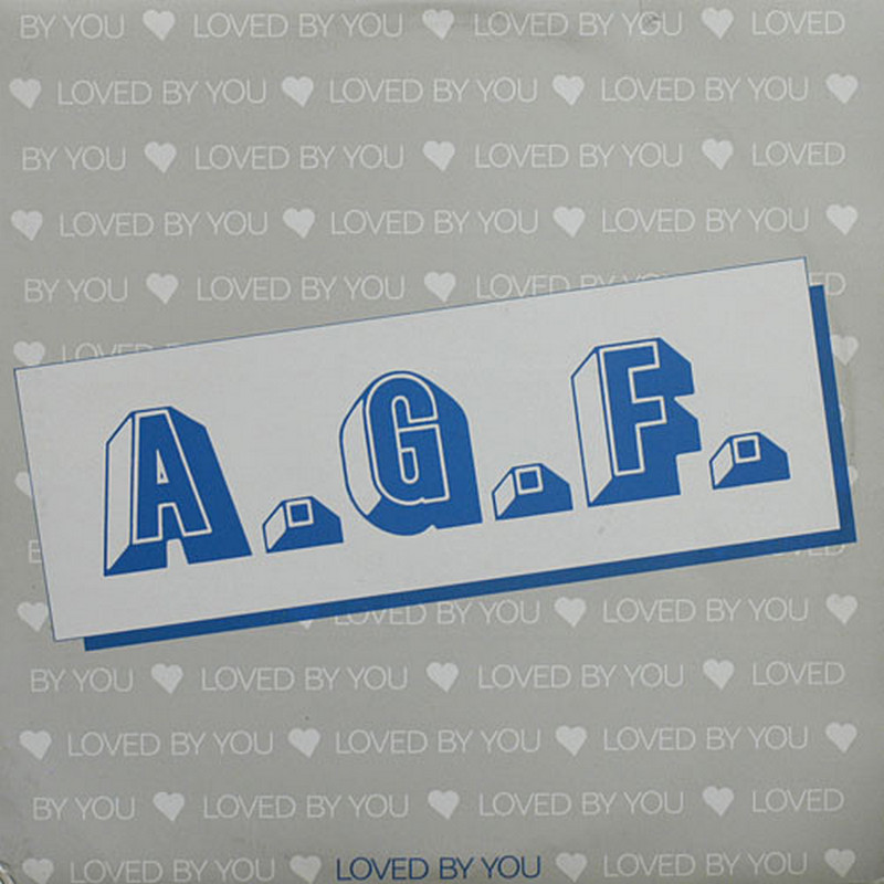 A.G.F. - Loved By You (Vinyl, 12'') 1984 (Lossless)