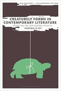 Creaturely Forms in Contemporary Literature Narrating the War Against Animals