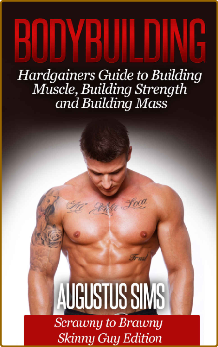 Bodybuilding - Hardgainers Guide To Building Muscle