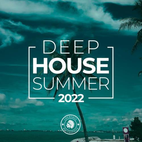 VA - Cherokee Recordings: Deep House Summer (2022) (MP3)