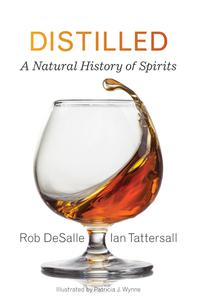 Distilled A Natural History of Spirits