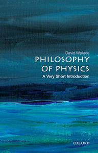 Philosophy of Physics A Very Short Introduction