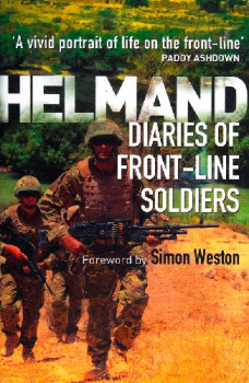 Helmand: Diaries of Front-line Soldiers (Osprey General Military)