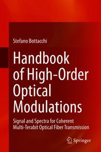 Handbook of High-Order Optical Modulations Signal and Spectra for Coherent Multi-Terabit Optical Fiber Transmission 
