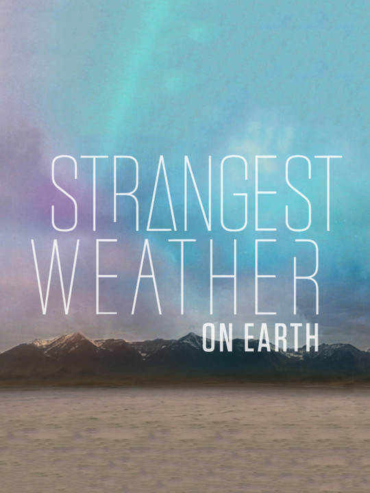 Niezwykłe zjawiska pogodowe / Strangest Weather on Earth (2013) [SEZON 1] PL.1080i.HDTV.H264-B89 | POLSKI LEKTOR