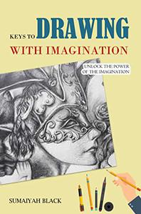 Keys To Drawing With Imagination Unlock The Power Of The Imagination