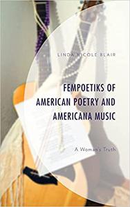 FemPoetiks of American Poetry and Americana Music A Woman's Truth