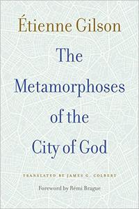 The Metamorphoses of the City of God