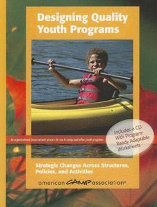 Designing Quality Youth Programs Strategic Changes Across Structures, Policies, and Activities