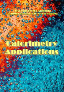 Calorimetry Applications ed. by Jose Luis Rivera Armenta, Cynthia Graciela Flores-Hernández