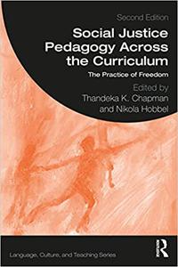 Social Justice Pedagogy Across the Curriculum The Practice of Freedom  Ed 2