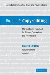 Butcher’s Copy-editing The Cambridge Handbook for Editors, Copy-editors and Proofreaders