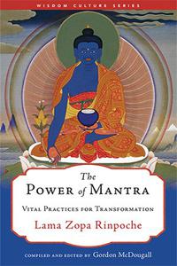 The Power of Mantra  Vital Practices for Transformation
