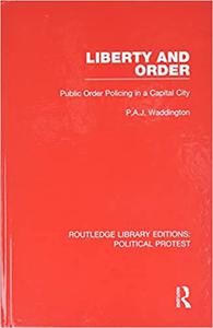 Liberty and Order Public Order Policing in a Capital City