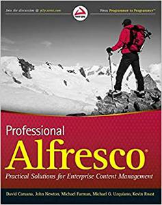Professional Alfresco Practical Solutions for Enterprise Content Management