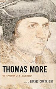 Thomas More Why Patron of Statesmen