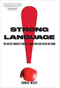 Strong Language The Fastest, Smartest, Cheapest Marketing Tool You're Not Using