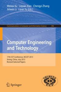 Computer Engineering and Technology 17th CCF Conference, NCCET 2013, Xining, China, July 20-22, 2013. Revised Selected Papers