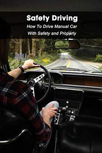 Safety Driving How To Drive Manual Car With Safety and Properly