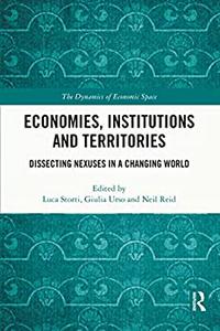 Economies, Institutions and Territories Dissecting Nexuses in a Changing World