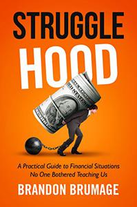 Strugglehood A Practical Guide to Financial Situations No One Bothered Teaching Us