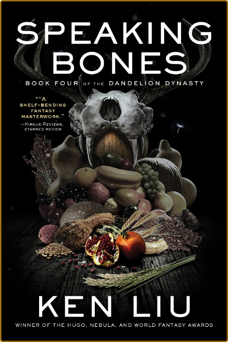 Speaking Bones by Ken Liu