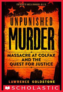 Unpunished Murder Massacre at Colfax and the Quest for Justice
