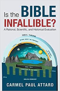 Is the Bible Infallible A Rational, Scientific, and Historical Evaluation