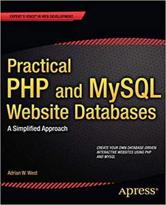 Practical PHP and MySQL Website Databases A Simplified Approach