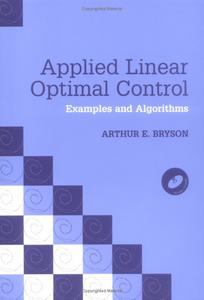 Applied Linear Optimal Control Examples and Algorithms