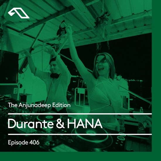 VA - The Anjunadeep Edition 406 with Durante & HANA