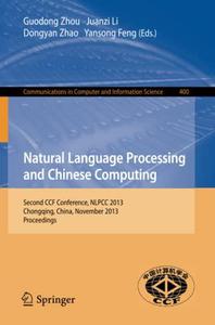 Natural Language Processing and Chinese Computing Second CCF Conference, NLPCC 2013, Chongqing, China, November 15-19, 2013, P