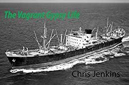 The Vagrant Gypsy Life A Merchant Navy Radio Officer's Early Life At Sea