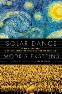 Solar Dance Genius, Forgery and the Crisis of Truth in the Modern Age