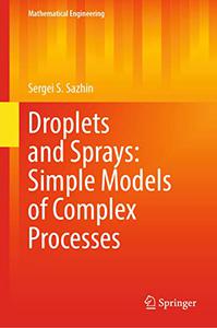 Droplets and Sprays Simple Models of Complex Processes