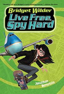 Bridget Wilder #3 Live Free, Spy Hard