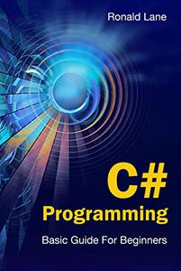 C# Programming Basic Guide For Beginners