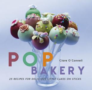 Pop Bakery Kit 25 recipes for delicious little cakes on sticks
