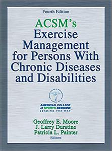 ACSM’s Exercise Management for Persons With Chronic Diseases and Disabilities