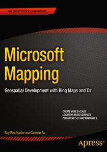 Microsoft Mapping Geospatial Development with Bing Maps and C#