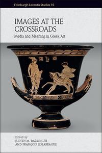 Images at the Crossroads Media and Meaning in Greek Art