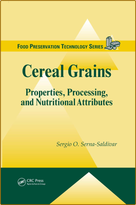 Serna S  Cereal Grains  Properties, Processing   Attributes 2010