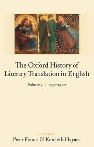 The Oxford History of Literary Translation in English Volume 4 1790-1900