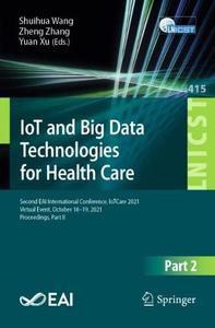IoT and Big Data Technologies for Health Care Part II