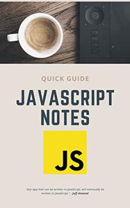 Javascript Notes Quick Guide For Professionals