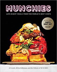 MUNCHIES Late-Night Meals from the World's Best Chefs [A Cookbook]