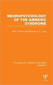 Neuropsychology of the Amnesic Syndrome (PLE Memory)